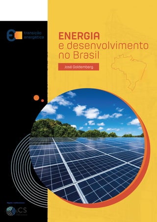 Apoio Institucional
ENERGIA
e desenvolvimento
no Brasil
José Goldemberg
 