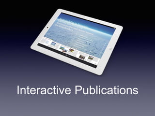 Interactive Publications
 