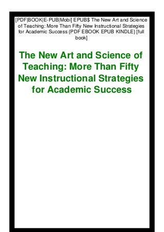 [PDF|BOOK|E-PUB|Mobi] EPUB$ The New Art and Science
of Teaching: More Than Fifty New Instructional Strategies
for Academic Success {PDF EBOOK EPUB KINDLE} [full
book]
The New Art and Science of
Teaching: More Than Fifty
New Instructional Strategies
for Academic Success
 