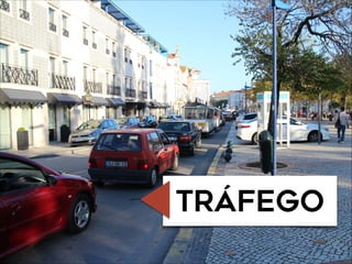 tráfego
 