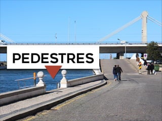 PEDESTRES
 