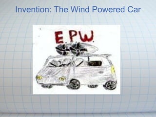 Invention: The Wind Powered Car       