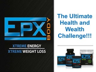 The Ultimate
 Health and
  Wealth
Challenge!!!
 