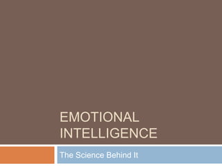 Emotional Intelligence The Science Behind It 