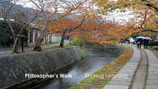 Copyright © 2015 by Mobius. All rights reserved.
Philosopher’s Walk Sharing Learning
 
