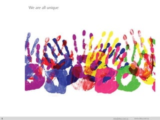 We are all unique
3 info@dna.com.sa www.dna.com.sa
 