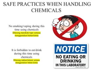 SAFE PRACTICES WHEN HANDLING
CHEMICALS
 