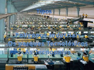 Industrias e espazos