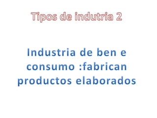Industrias e espazos