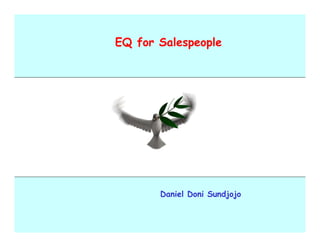 EQ for Salespeople
Daniel Doni Sundjojo
 