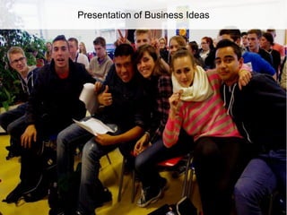 Presentation of Business Ideas
 