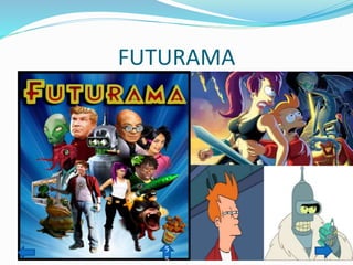 FUTURAMA
5
5