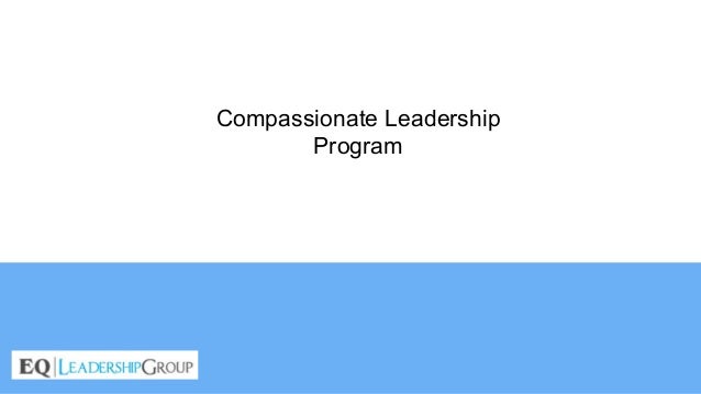 Eq Leadership Group Compassionate Leadership Program - 
