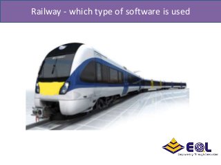 Railway - which type of software is used
 