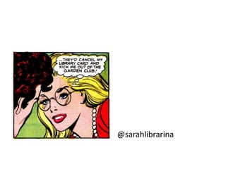 @sarahlibrarina
 