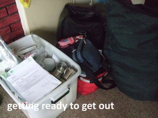 getting ready to get out
 