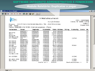 Modulo Relatório: Duplicatas a pagar SOFTWARE INTEGRATO ADMINISTRATIVO E FINANCEIRO 