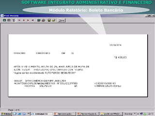 SOFTWARE INTEGRATO ADMINISTRATIVO E FINANCEIRO Módulo Relatório: Boleto Bancário 