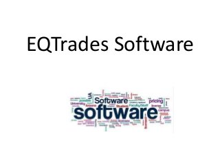 EQTrades Software
 
