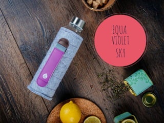 EQUA
VIOLET
SKY
 
