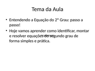 Segundo 2º Equacao_Segundo_Grau_8ano____________________.pptx