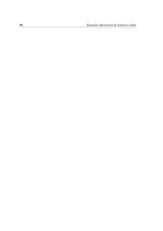 16 Equac¸˜oes diferenciais de primeira ordem
 