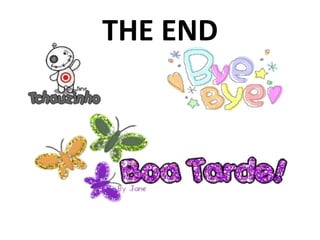 THE END
 
