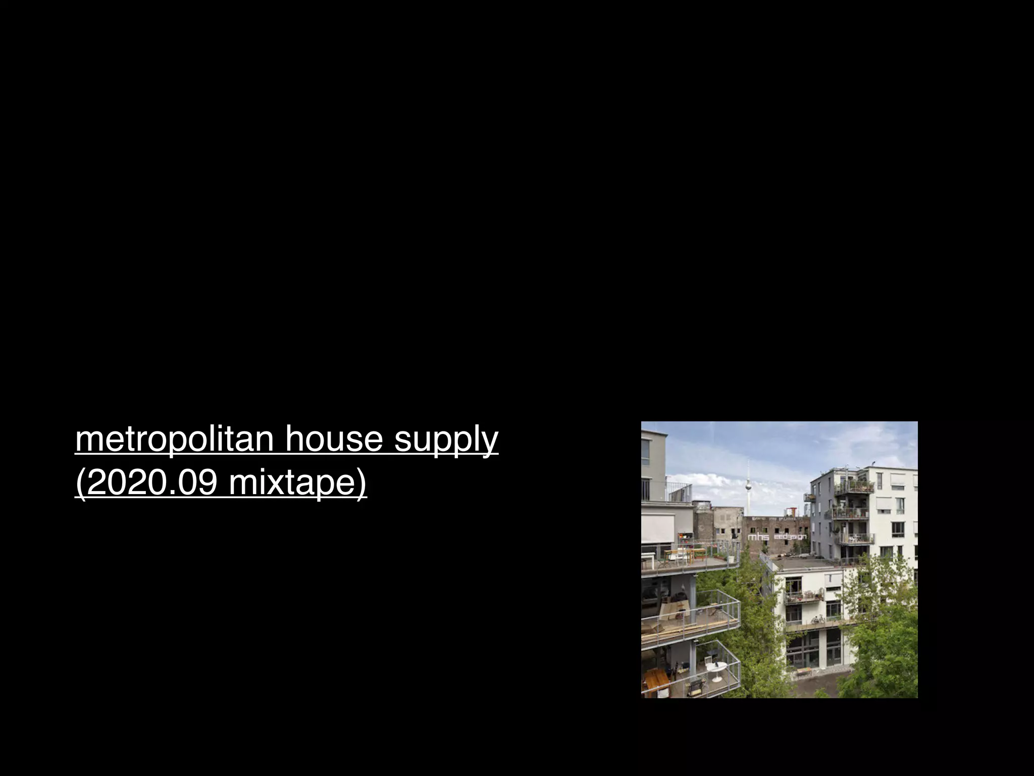 metropolitan house supply
(2020.09 mixtape)
 