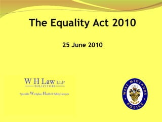 The Equality Act 2010 25 June 2010 