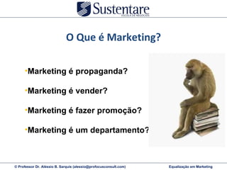 Marketing é propaganda? Marketing é vender? Marketing é fazer promoção? Marketing é um departamento? O Que é Marketing? 