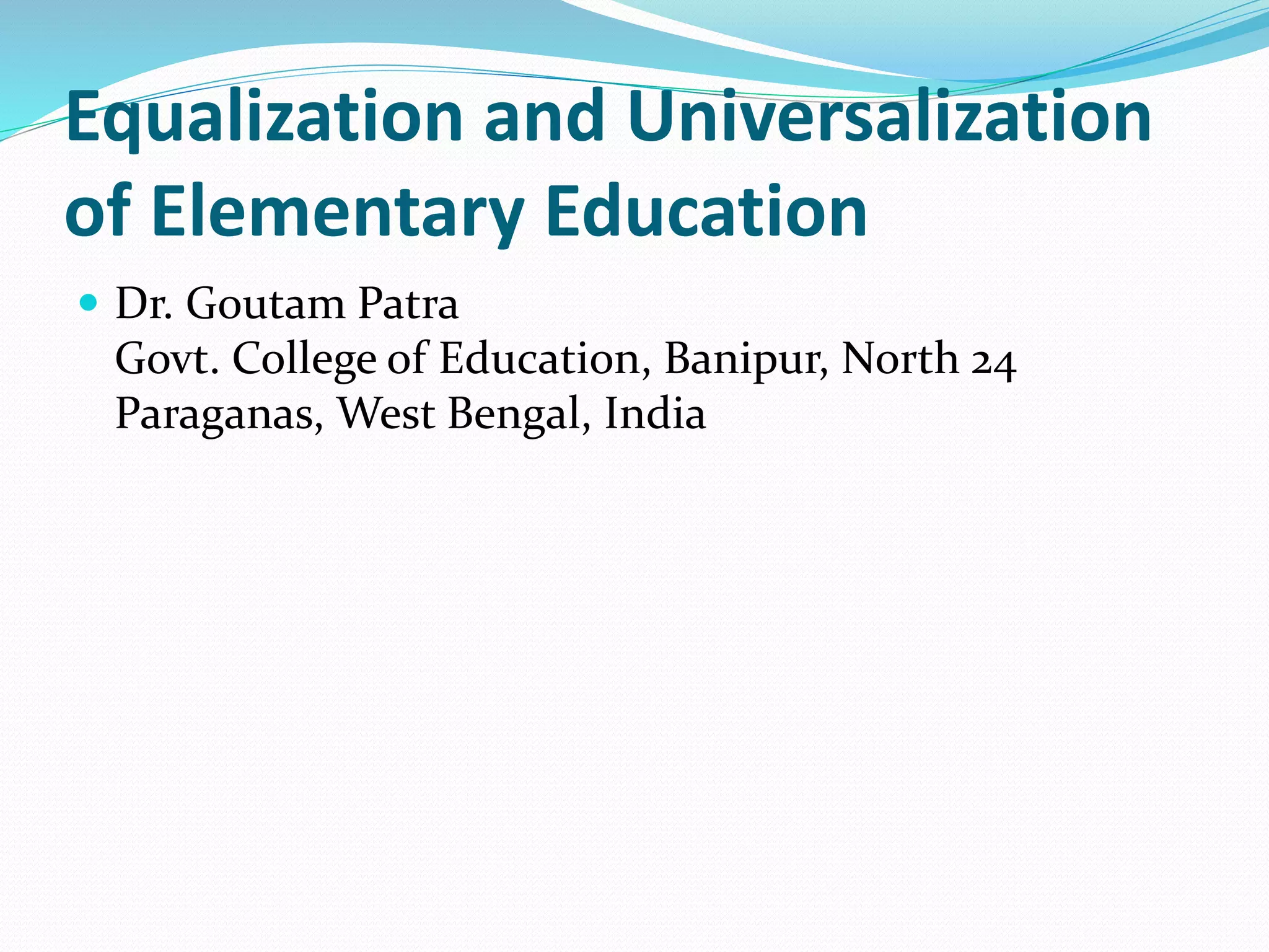Equalization and universalization of elementary and secondary education