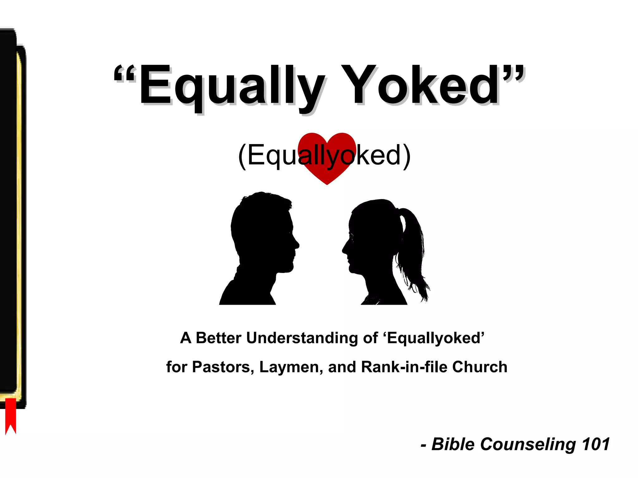 Equally Yoked Bible Counseling 101 Liberal Arts PPT