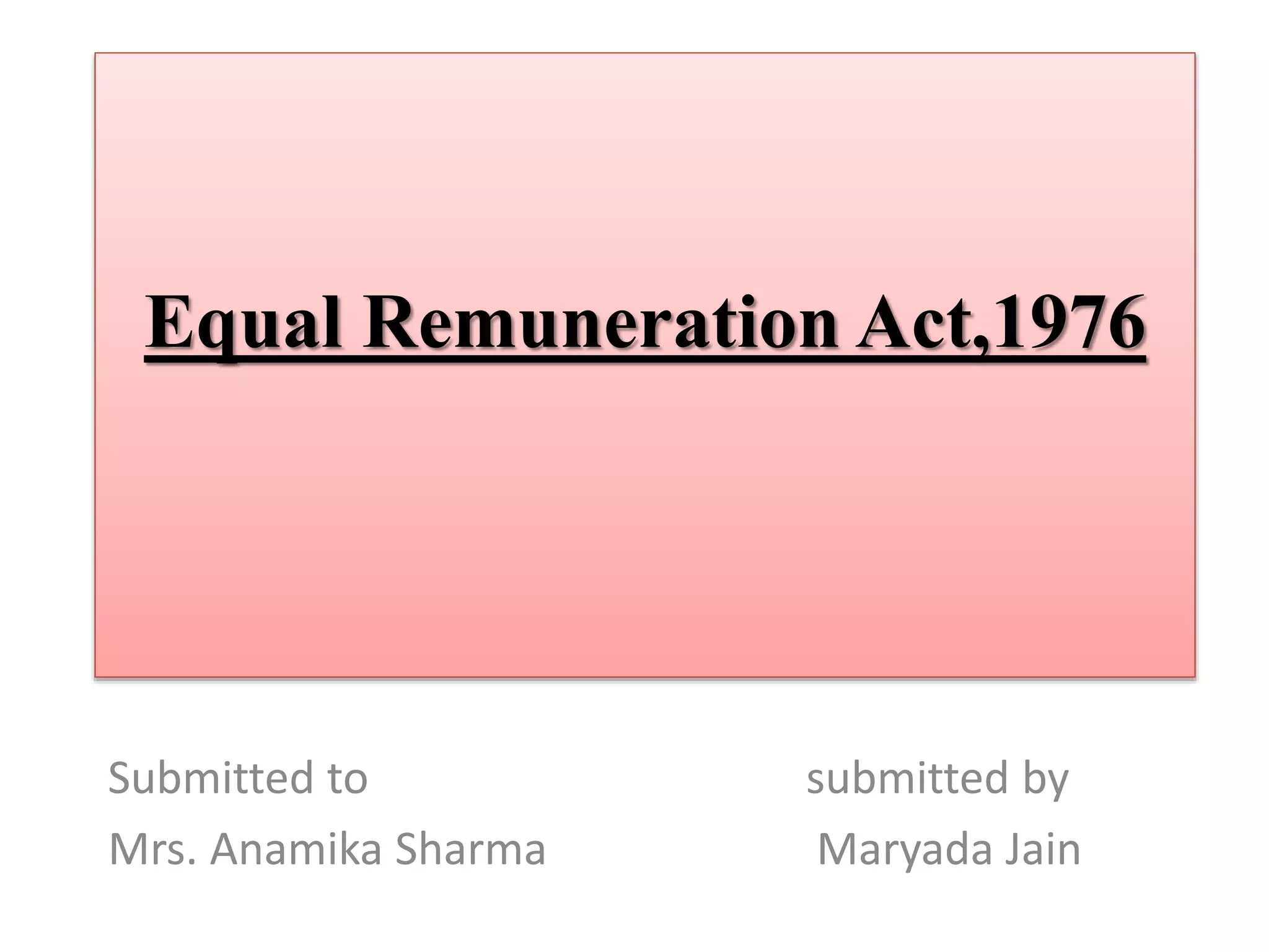 Equal remuneration act,1976 | PPT