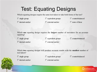 Test: Equating Designs
 