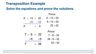 Brechner/Bergeman, Contemporary Mathematics for Business & Consumers, 9th Edition. © 2020 Cengage. All Rights Reserved.
May not be scanned, copied or duplicated, or posted to a publicly accessible website, in whole or in part.
Solve the equations and prove the solutions.





13 1
13 22
3
9
X
X

 


6
32
3
6
6
8
T
T
Transposition Example
 
 

Prove:
13 22
9 13 22
22 22
X
 
 

Prove:
6 32
38 6 32
32 32
T
 