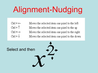 Alignment-Nudging
2
x
Select and then
 