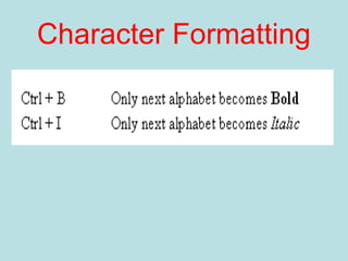 Character Formatting
 