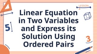 Equation in Two Variables Using Ordered Pairs_L4.1.pptx