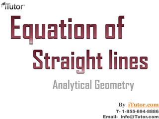Analytical Geometry
T- 1-855-694-8886
Email- info@iTutor.com
By iTutor.com
 