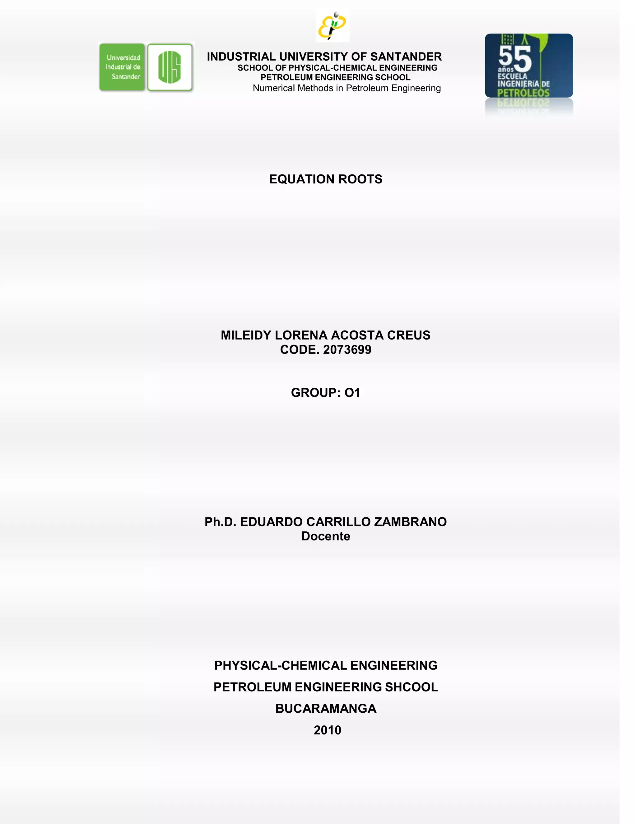ROOTS OF EQUATIONS<br />Author: MILEIDY LORENA ACOSTA CREUS<br />Code: 2073966<br />Group: O1<br />Teacher: Ph.D. Eduardo Carrillo Zambrano<br />GRAPHICAL METHOD<br />It is a simple method to obtain an approximation to the equation root f(x) =0. It consists of to plot the function and determine where it crosses the x-axis. At this point, which represents the x value where f(x) =0, offer an initial approximation of the root. <br />The graphical method is necessary to use any method to find roots, due to it allows us to have a value or a domain values in which the function will be evaluated, due to these will be next to the root.  Likewise, with this method we can indentify if the function has several roots.<br />  <br />For instance:<br />Root<br />CLOSED METHODS<br />The key feature of these methods is that we evaluate a domain or range in which values are close to the function root; these methods are known as convergent. Within the closed methods are the following methods:<br />BISECTION (Also called Bolzano method)<br />The method feature lie in look for an interval where the function changes its sign when is analyzed. The location of the sign change gets more accurately by dividing the interval in a defined amount of sub-intervals. Each of this sub intervals are evaluated to find the sign change. The approximation to the root improves according to the sub-intervals are getting smaller.<br />The procedure is the following:<br />Step 1: Choose lower, xo, and upper, xf, values, which enclose the root, so that the function changes sign in the interval. Verify if Bolzano method is satisfied: <br />fxf∙fxo<0<br />Step 2: An approximation of the xr root, is determined by:<br />xr=xo+xo2<br />Step 3: Realize the following evaluations to determine in what subinterval the root<br />is:<br />If fxf∙fxr<0  then the root is within the lower or left subinterval. So, to do xf=xr and return to step 2.<br />If fxf∙fxr>0  then the root is within the top or right subinterval. So, to do x0=xr and return to step 2.<br />Step 4: If fxf∙fxr=0  the root is equal to xr; the calculations ends.<br />The maximum number of iterations to obtain the root value is given by the following equation:<br />nmáx=1ln⁡(2)a-bTOLWhere: TOL = Tolerance<br />THE METHOD OF FALSE POSITION<br />Although the bisection method is technically valid to determine roots, its focus is relatively inefficient. Therefore this method is an improved alternative based on an idea for a more efficient approach to the root.<br />This method raises draw a straight line joining the two interval points (x, y) and (x1, y1), the cut generated by the x-axis allows greater approximation to the root.<br />Using similar triangles, the intersection can be calculated as follows:<br />F(X1)Xr-Xi=F(X2)Xr-X2<br />The final equation for False position method is:<br /> <br /> <br />Xr=Xu-FX2(X1-X2)FX1-F(X2)<br />The calculation of the root xr requires replacing one of the other two values so that they always have opposite signs, what leads these two points always enclose the root.<br />Note: Sometimes, depending on the function, this method works poorly, while the bisection method leads better approximations.<br />OPEN METHODS<br />These methods are based on formulas that require a single initial value x, or a couple of them but do not necessarily that contain the root. Because of this feature, sometimes these methods diverge or move away from the root, according to grows the number of iterations. It is important to know that when the open methods converge, these are more efficient than methods that use intervals.<br />Opened methods are:<br />SINGLE ITERATION OF FIXED POINT<br />Open methods employ a formula that predicts the root, this formula can be developed for a single iteration of a fixed point (also called point iteration or successive substitution) to change the equation f (x) = 0 so that is:<br />x=g(x)<br />Tal formula es empleada para predecir un nuevo valor de x en función del valor anterior de x, a través de:<br />This formula is employ to predict a new x value in function of the previous x valor, through:<br />xi+1=g(xi)<br />Posteriormente, estas iteraciones son usadas para calcular el error aproximado de tal manera que el mínimo error indique la raíz de la función en cuestión. <br />Subsequently, these iterations are used to calculate the approximate error so that the least error indicates the root of the function in matter.<br />εa=xi+1-xixi+1x100<br />Example<br />Use simple iteration of a fixed point to locate the root of f(x) = e-x – x<br />Solution: Like f(x)=0   e-x – x=0<br />Expressing of the form x=g(x) result us: x= e-x<br />Beginning with an initial value of xo=0, we can apply the iterative equation xi+1=g(xi) and calculate:<br />ixiEa(%)Et(%)00100.011.000000100.076.320.367879171.835.130.69220146.922.140.50047338.311.850.60624417.46.8960.54539611.23.8370.5796125.902.2080.5601153.481.2490.5711431.930.705100.5648791.110.399<br />Thus, each iteration bring near increasingly to the estimated value with the true value of the root, that is to say 0.56714329<br />NEWTON-RAPHSON METHOD<br />The most widely used formula to find roots, is the Newton Raphson, argues that if it indicates the initial value of x1 as the value of the root, then it is possible to extend a tangent line from the point (x1,f(x1)). Where this straight line crosses the x-axis will be the point of improve approach.<br />This method could derived in a graphically or using Taylor’s series. <br />Newton Raphson formula<br />f'Xi=fXi-0Xi-Xi+1<br />From its reorder is obtained the value of the desired root.<br />Xi+1=Xi-fXif'Xi+1<br />Note: The Newton Raphson method has a strong issue for its implementation, this is due to the derivative, as in some functions is extremely difficult to evaluate the derivative.<br />SECANT METHOD<br />The secant method allows an approximation of the derivative by means of a divided difference; this method avoids falling into the Newton-Raphson problem, as it applies for all functions regardless of whether they have difficulty in evaluating its derivative. <br />The approximation of the derivative is obtained as follows:<br />f'xi≅fxi+1-fxixi+1-xi<br />Substituting this equation in the Newton Raphson formula we get:<br />Xi+1=Xi-fXixi+1-xifxi+1-fxi<br />The above equation is the secant formula.<br />MULTIPLES ROOTS<br />A multiple root corresponds to a point where a function is tangential to the x axis For instance, double root results of:<br />f(x)=(x – 3)(x – 1)(x – 1) ó f(x)=x3 – 5x2 – 7x – 3<br />Because a value of x makes two terms in the previous equation are zero. Graphically this means that the curve tangentially touches the x axis in the double root. The function touches the axis but not cross in the root. <br />f(x)31440Double Root<br />A triple root corresponds to the case where a value of x makes three terms in an equation equal to zero, as:<br />f(x)=(x – 3)(x – 1)(x – 1)(x – 1) ó f(x)=x4 – 6x3 + 12x2– 10x + 3<br />In this case the function is tangent to the axis at the root and crosses the axis.<br />In general, odd multiplicity of roots crosses the axis, while the pair multiplicity does not cross.<br />1. The fact that the function does not change sign on multiple pairs roots prevents the use of reliable methods that use intervals.<br />2. Not only f(x) but also f'(x) approach to zero. These problems affect the Newton-Raphson and the secant methods, which contain derivatives in the denominator of their respective formulas.<br />Some modifications have been proposed to alleviate these problems, Ralston and Rabinowitz (1978) proposed the following formulas:<br />a) Root Multiplicity<br />Xi+1=Xi-mfXif'(xi)<br />Where m is the root multiplicity (ie, m=2 for a double root, m=3 for a triple root, etc.). This formulation may be unsatisfactory because it presumes the root multiplicity knowledge.<br />b) New Function<br />u(x)=fxf'(x)<br />The new function is replaced in the Newton-Raphson’s method equation, so you get an alternative:<br />Xi+1=Xi-fXif'Xi[f'xi]2- fxif''xi<br />c) Modification of the Secant Method<br />Substituting the new function (explained previously) in the equation of the secant method, we have<br />Xi+1=Xi-uXi(Xi-1- Xi)uXi-1-uXi<br />POLYNOMIALS ROOTS<br />Below are described the methods to find polynomial equations roots of the general form:<br />fnx=a0+a1x+a0x2+…+ anxn<br />Where n is the polynomial order and the a are constant coefficients. The roots of such polynomials have the following rules:<br />For equation of order n, there are n real or complex roots. It should be noted that these roots are not necessarily different.<br />If n is odd, there is at least one real root.<br />If the roots are complex, there is a conjugate pair (esto es, λ + µi y λ - µi) where i=-1<br />Müller’s Method<br />A predecessor of Muller method is the secant method, which obtain root, estimating a projection of a straight line on the x-axis through two function values (Figure1). Muller's method takes a similar view, but projected a parabola through three points (Figure2).<br />The method consist in to obtain the coefficients of the three points, replace them in the quadratic formula and get the point where the parabola intersects the x-axis The approach is easy to write, as appropriate this would be:<br />f2x=a(x-x2)2+bx-x2+c<br />       <br /> Shape 1       Shape 2<br />Thus, this parable is used to intersect the three points [x0, f(x0)], [x1, f(x1)] and [x2, f(x2)]. The coefficients of the previous equation are evaluated by substituting one of these three points to make:<br />The last equation generated that, in this way, we can have a system of two equations with two unknowns:<br />Defining this way:<br />Substituting in the system:<br />The coefficients are:<br />Finding the root, the conventional solution is implemented, but due to rounding error potential, we use an alternative formulation:<br />Solving:<br />The great advantage of this method is that we find real and imaginary roots.Finding the error this will be:<br />To be an approximation method, this is performed  sequentially and iteratively, where x1, x2, x3replace the points x0, x1, x2 carrying the error to a value close to zero.<br />Bairstow’s Method<br />Bairstow's method is an iterative process related approximately with Muller and Newton-Raphson methods. The mathematical process depends of dividing the polynomial between a factor.<br />Given a polynomial fn(x) find two factors, a quadratic polynomial <br />f2(x) = x2 – rx – s y fn-2(x)<br /> The general procedure for the Bairstow method is:<br /> <br />Given fn(x) y r0 y s0<br />Using Newton-Raphson method calculate f2(x) = x2 – r0x – s0 y fn-2(x), such as, the residue of fn(x)/ f2(x) be equal to zero.<br />The roots f2(x) are determined, using the general formula. <br />Calculate fn-2(x)= fn(x)/ f2(x).<br />Do fn(x)= fn-2(x)<br />If the polynomial degree is greater than three, back to step 2<br />If not, we finish<br />The main difference of this method in relation to others, allows calculating all the polynomial roots (real and imaginaries).<br /> <br />To calculate the polynomials division, we use the synthetic division. So given<br />fn(x) = anxn + an-1xn-1 + … + a2x2 + a1x + a0<br /> <br />By dividing between f2(x) = x2 – rx – s, we have as a result the following polynomial<br /> <br />fn-2(x) = bnxn-2 + bn-1xn-3 + … + b3x + b2<br /> <br />With a residue R = b1(x-r) + b0, the residue will be zero only if b1 and b0  are.<br /> <br />The terms b and c, are calculated using the following recurrence relation:<br />bn = an<br />bn-1 = an-1 + rbn<br />bi = ai + rbi+1 + sbi+2<br />cn = bn<br />cn-1 = bn-1 + rcn<br />ci = bi + rci+1 + sci+2<br />Finally, the approximate error in r and s can be estimated as:<br />εa.r=∆rr100%<br />εa.s=∆ss100%<br />When both estimated errors failed, the roots values can be determined as:<br />x=r±r2+4s2<br />BIBLIOGRAPHY<br />CHAPRA, Steven. Numerical Methods for engineers. Editorial McGraw-Hill. Third edition. 2000.<br />http://lc.fie.umich.mx/~calderon/programacion/Mnumericos/Bairstow.html<br />http://illuminatus.bizhat.com/metodos/biseccion.htm<br />http://aprendeenlinea.udea.edu.co/lms/moodle/mod/resource/view.php?inpopup=true&id=24508<br />