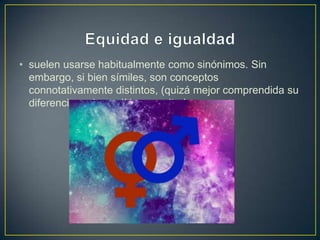 • suelen usarse habitualmente como sinónimos. Sin
embargo, si bien símiles, son conceptos
connotativamente distintos, (quizá mejor comprendida su
diferencia en las políticas sanitarias que
 