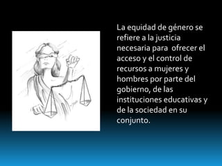 GeneroSe llama género al conjunto de diferencias sociales entre mujeres y hombres, partiendo de los roles, creencias y valores que a cada uno(a) de los sexos se les asignan culturalmente.