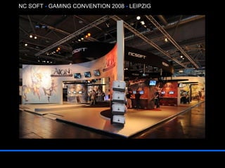 NC SOFT  -  GAMING CONVENTION 2008  -   LEIPZIG 