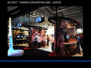 NC SOFT  -  GAMING CONVENTION 2008  -   LEIPZIG 