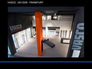 VASCO  -  ISH 2009  -   FRANKFURT 