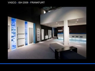 VASCO  -  ISH 2009  -   FRANKFURT 