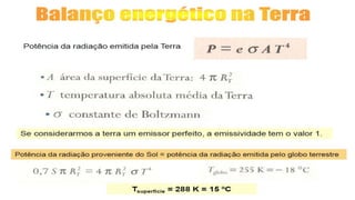 Equilíbrio Térmico - Balanço Energético da Terra