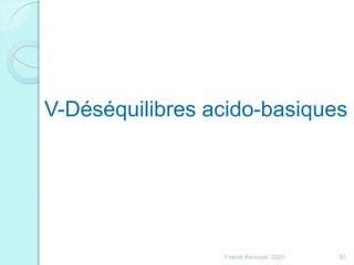 Franck Rencurel 2020 50
V-Déséquilibres acido-basiques
 