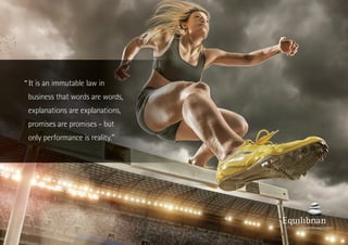 It is an immutable law in
business that words are words,
explanations are explanations,
promises are promises - but
only performance is reality.”
“
 