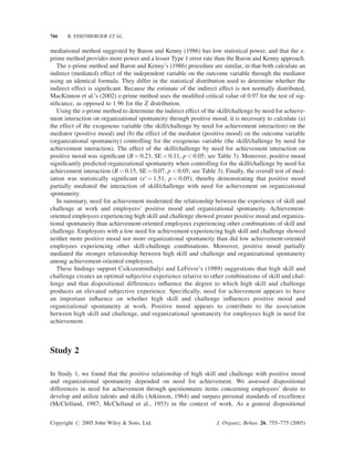 ÁR2

Step 1                                                                            0.00                                    0.05***
  Tenure                                         0.00          0.00     0.00                  0.01      0.00    0.23***
Step 2                                                                            0.14***                                 0.04*
  Tenure                                       À0.00           0.00 À0.06                     0.00      0.00    0.18**
  Flow vs. Non ﬂow                               0.34          0.08  0.22***                  0.26      0.10    0.14*
  Anxiety vs. Boredom and Apathy                 0.13          0.07  0.09                     0.14      0.09    0.08
  Boredom vs. Apathy                             0.02          0.06  0.02                     0.07      0.08    0.05
  Need for achievement                           0.30          0.06  0.26***                  0.12      0.08    0.08
Step 3                                                                            0.01                                    0.02
  Tenure                                       À0.00           0.00 À0.06                     0.00      0.00    0.18**
  Flow vs. Non ﬂow                               0.30          0.08  0.19***                  0.22      0.11    0.12*
  Anxiety vs. Boredom and Apathy                 0.14          0.07  0.10                     0.17      0.09    0.10
  Boredom vs. Apathy                             0.03          0.07  0.03                     0.11      0.09    0.07
  Need for achievement                           0.31          0.06  0.26***                  0.11      0.08    0.08
  Flow vs. Non ﬂow Â Need for achievement        0.23          0.11  0.11*                    0.34      0.14    0.13*
  Anxiety vs. Boredom and Apathy Â Need for ach. 0.04          0.10  0.02                     0.00      0.12    0.00
  Boredom vs. Apathy Â Need for ach.           À0.02           0.09 À0.01                     0.16      0.11    0.08
Step 4                                                                                                                    0.01*
  Tenure                                                                                      0.00      0.00    0.19***
  Flow vs. Non ﬂow                                                                            0.17      0.11    0.09
  Anxiety vs. Boredom and Apathy                                                              0.15      0.09    0.09
  Boredom vs. Apathy                                                                          0.10      0.09    0.06
  Need for achievement                                                                        0.07      0.08    0.05
  Flow vs. Non ﬂow Â Need for achievement                                                     0.31      0.14    0.12*
  Anxiety vs. Boredom and Apathy Â Need for ach.                                              0.00      0.12    0.00
  Boredom vs. Apathy Â Need for achievement                                                   0.16      0.11    0.08
  Positive mood                                                                               0.15      0.07    0.12*

Note: For positive mood, ﬁnal model: F(8, 356) ¼ 7.66, p  0.001; total R2 ¼ 0.15, adj. R2 ¼ 0.13. For organizational spontaneity,
ﬁnal model: F(9, 320) ¼ 4.88, p  0.001; total R2 ¼ 0.20, adj. R2 ¼ 0.18. B indicates unstandardized regression coefﬁcient.  